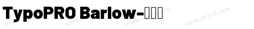 TypoPRO Barlow字体转换